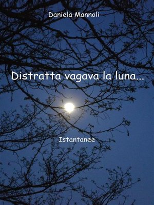 cover image of Distratta... vagava la luna